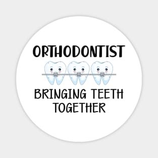 Orthodontist bringing teeth together Magnet